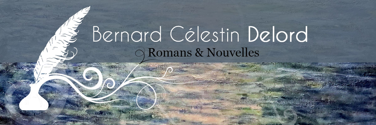 2 - Romans et Nouvelles de Bernard Célestin Delord