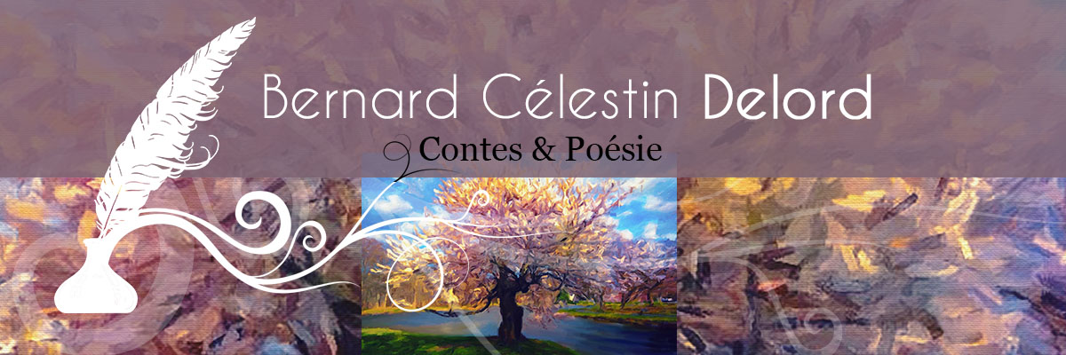3 - Contes et Poésie de Bernard Célestin Delord